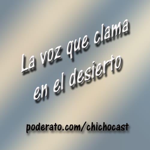 La voz que clama en el desierto
