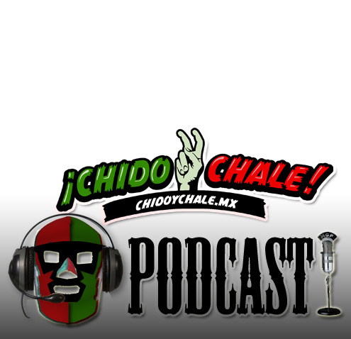 El podcast de www.chidoYchale.mx  Episodio 5